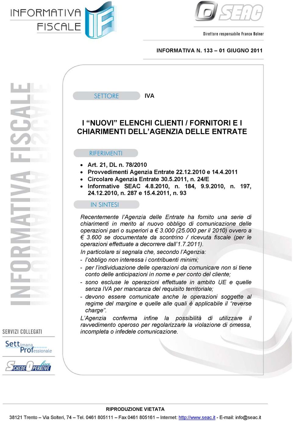 24/E Informative SEAC 4.8.2010, n. 184, 9.9.2010, n. 197, 24.12.2010, n. 287 e 15.4.2011, n.