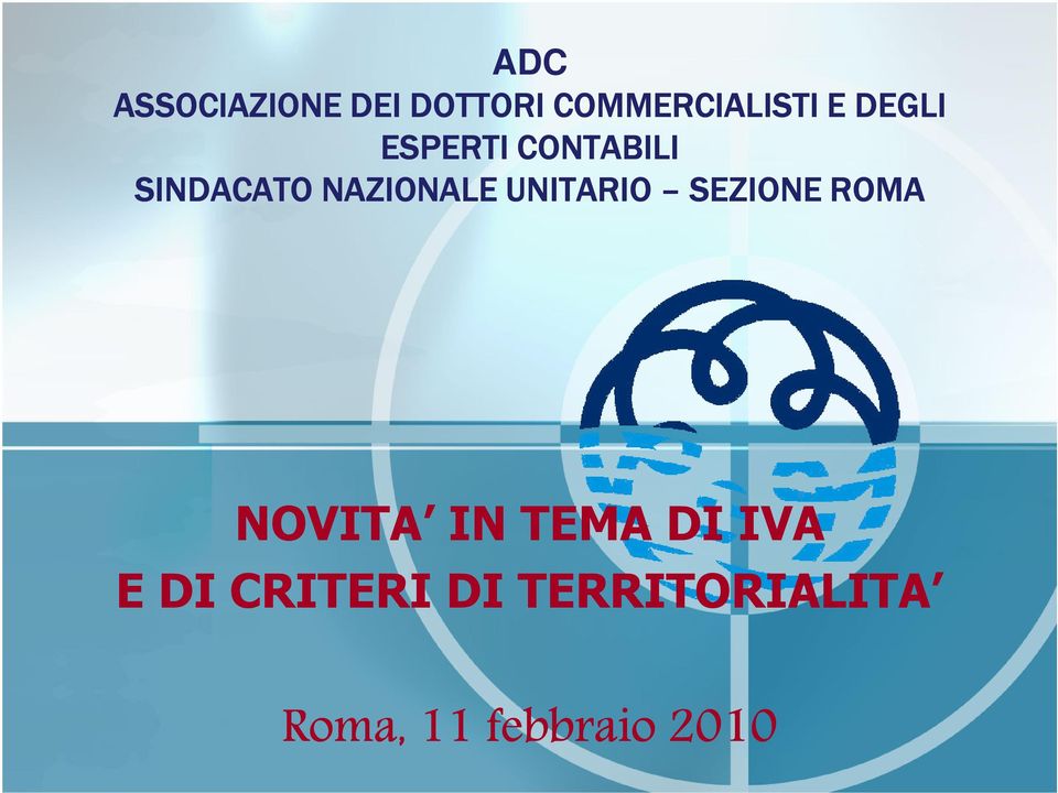 UNITARIO SEZIONE ROMA NOVITA IN TEMA DI IVA E