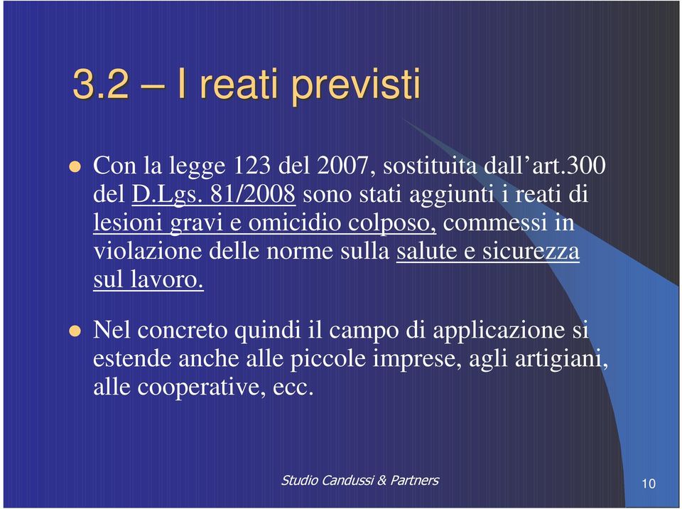 violazione delle norme sulla salute e sicurezza sul lavoro.