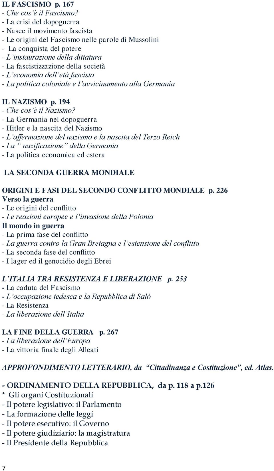 società - L economia dell età fascista - La politica coloniale e l avvicinamento alla Germania IL NAZISMO p. 194 - Che cos è il Nazismo?