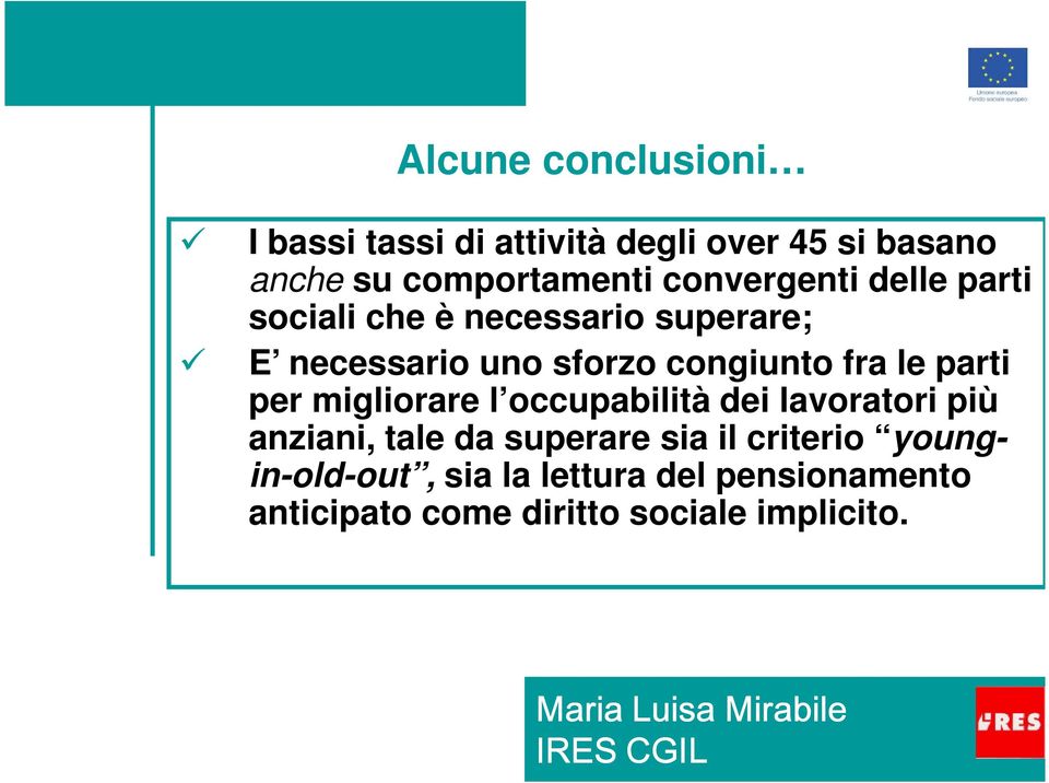 fra le parti per migliorare l occupabilità dei lavoratori più anziani, tale da superare sia il