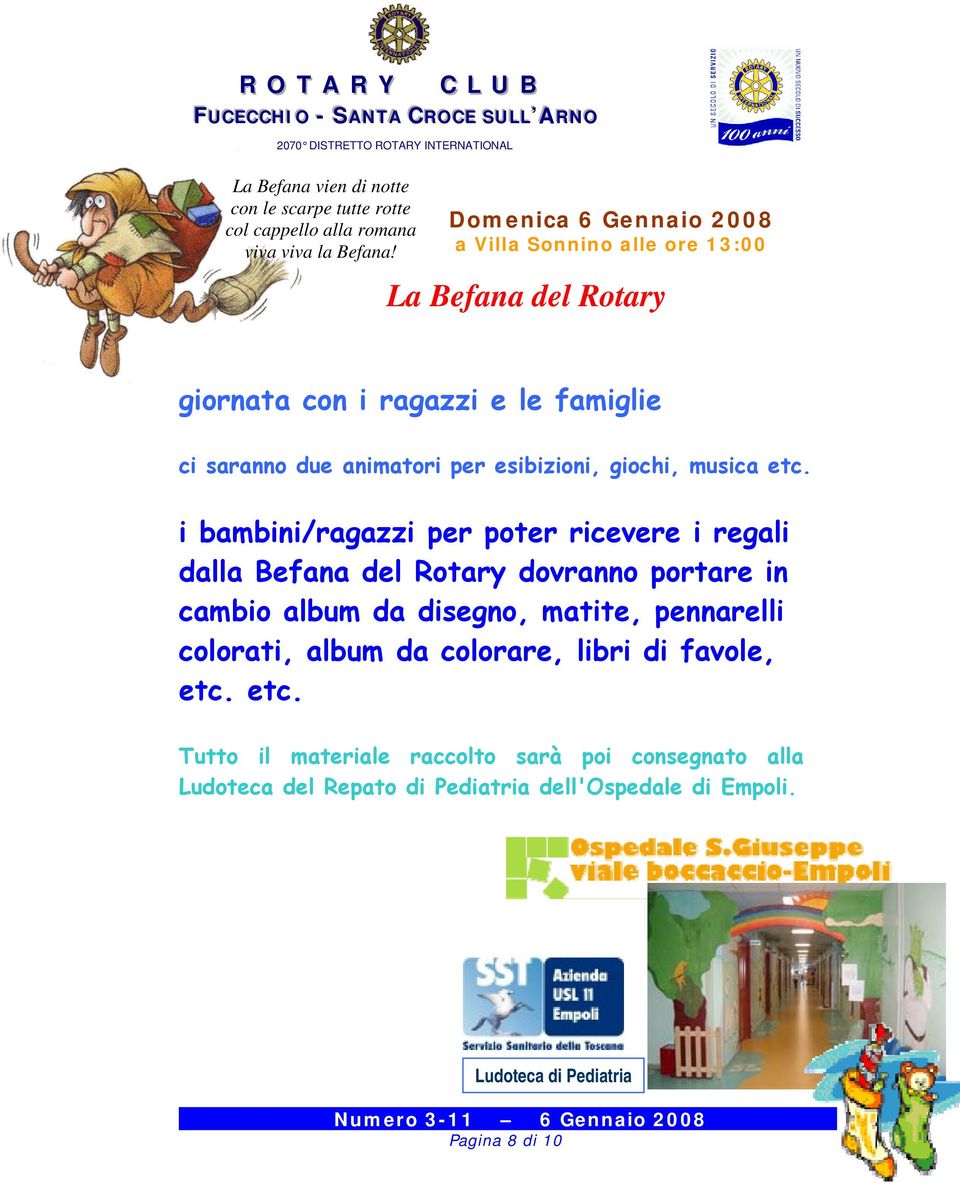 esibizioni, giochi, musica etc.