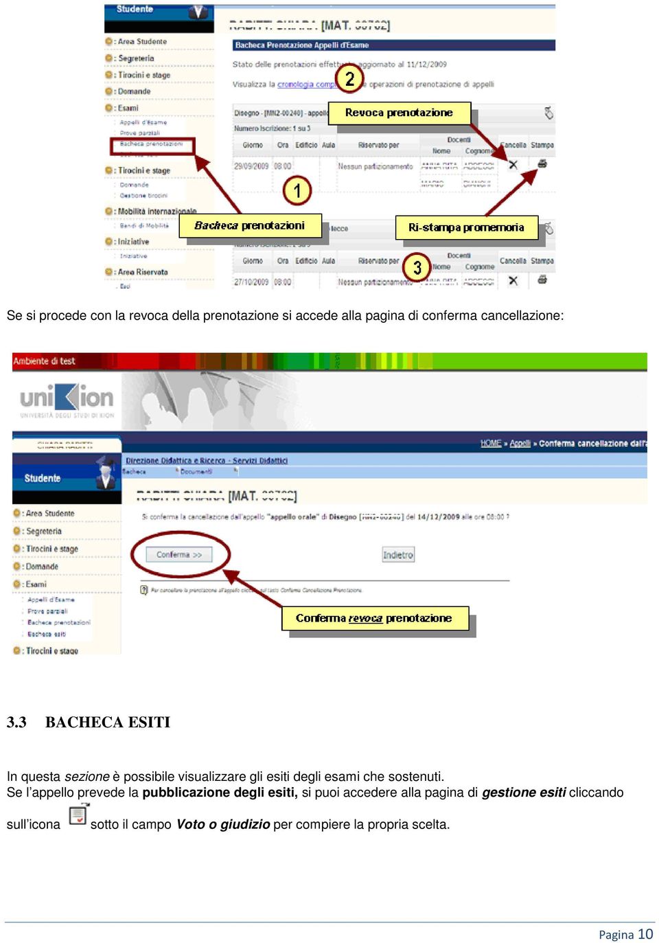 Se l appello prevede la pubblicazione degli esiti, si puoi accedere alla pagina di gestione