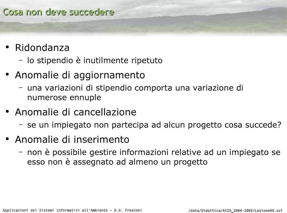 cancellazione se un impiegato non partecipa ad alcun progetto cosa succede?