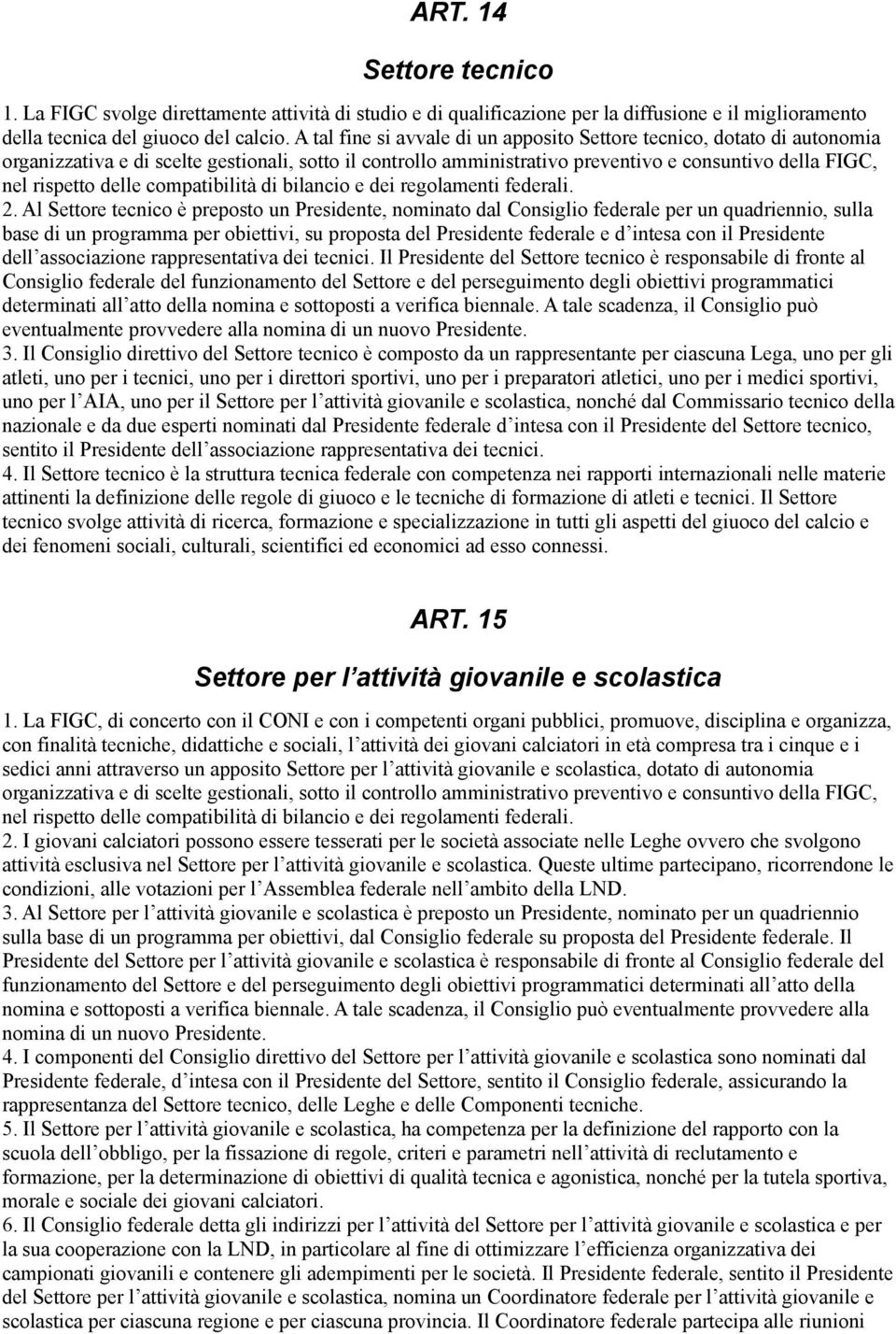 compatibilità di bilancio e dei regolamenti federali. 2.