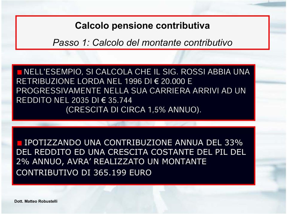 744 NELLA SUA CARRIERA ARRIVI AD UN (CRESCITA DI CIRCA 1,5% ANNUO).