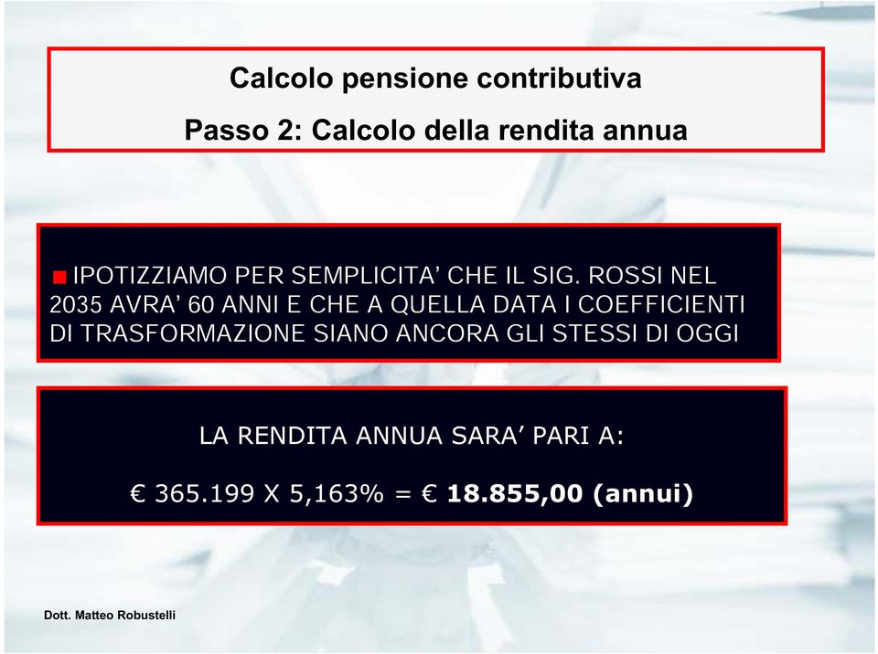 I COEFFICIENTI ROSSI NEL DI TRASFORMAZIONE SIANO ANCORA GLI STESSI DI