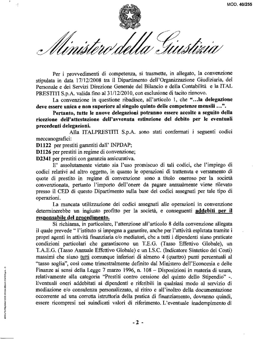 ..la delegazione deve essere unica e non superiore al singolo quinto delle competenze mensili...".