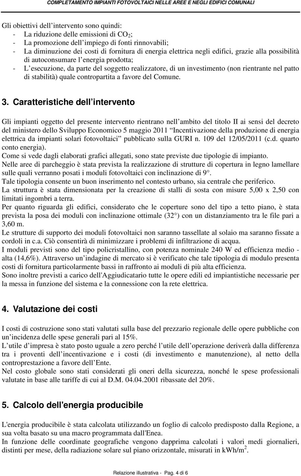 contropartita a favore del Comune. 3.