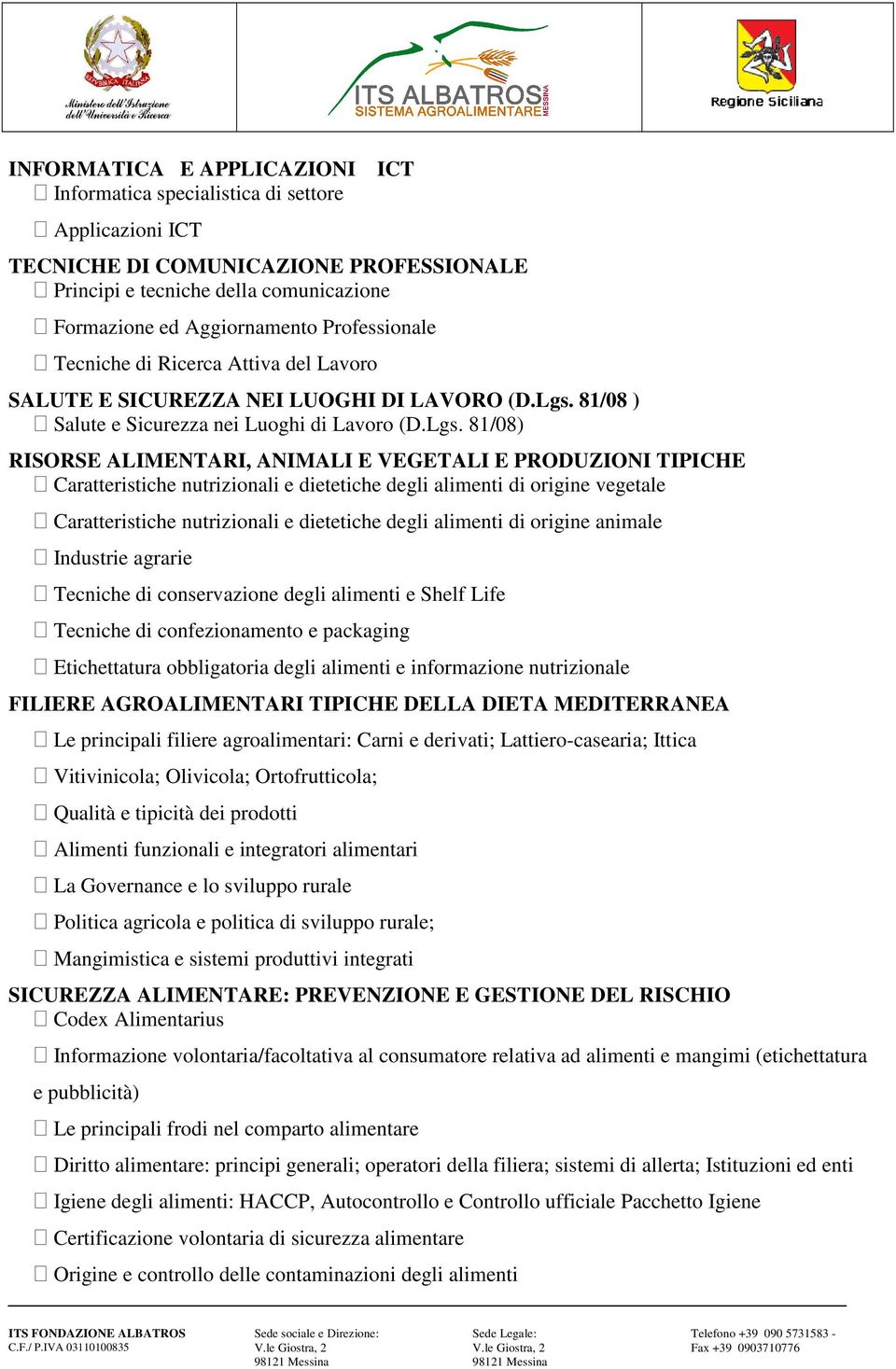 81/08 ) Salute e Sicurezza nei Luoghi di Lavoro (D.Lgs.