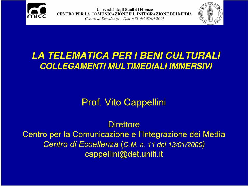 Vito Cappellini Direttore Centro per la Comunicazione e l
