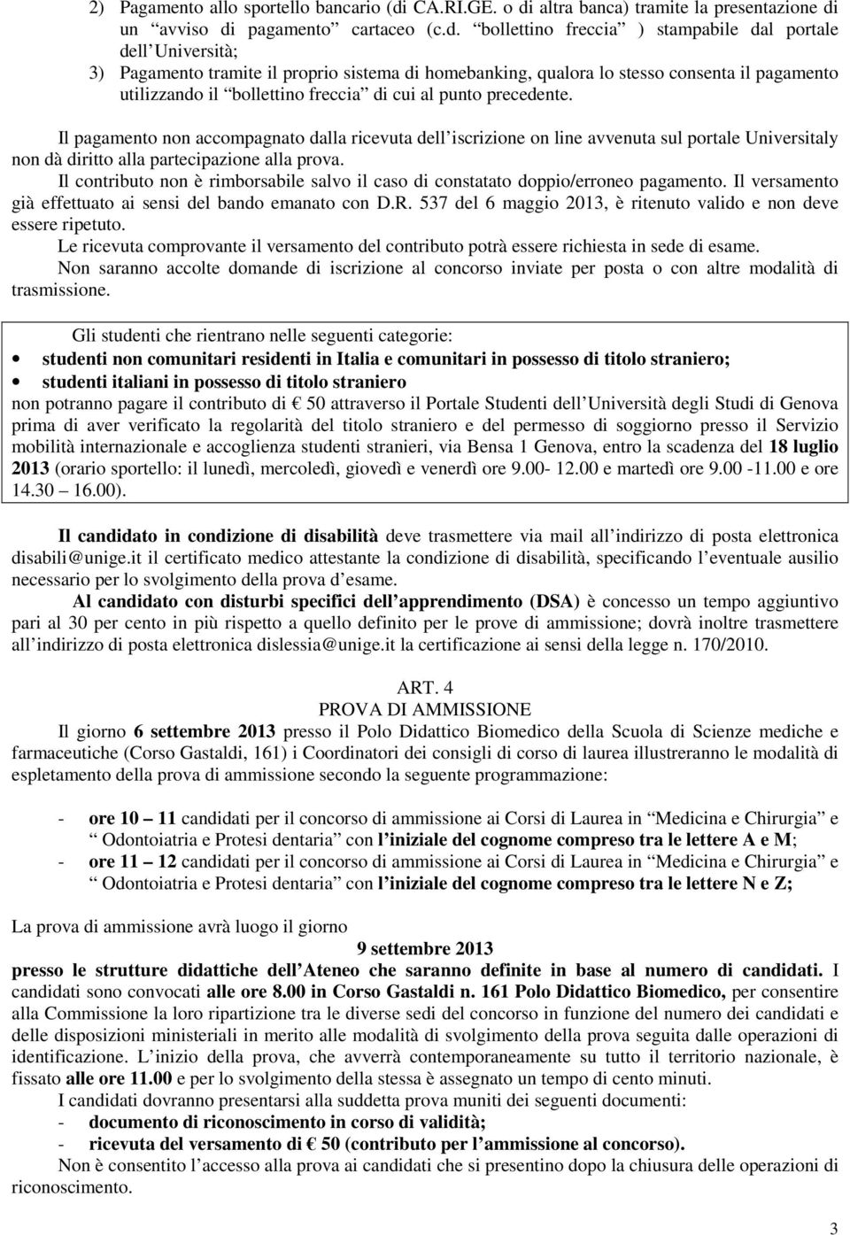 altra banca) tramite la presentazione di