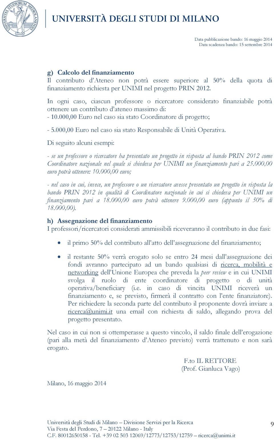 000,00 Euro nel caso sia stato Responsabile di Unità Operativa.