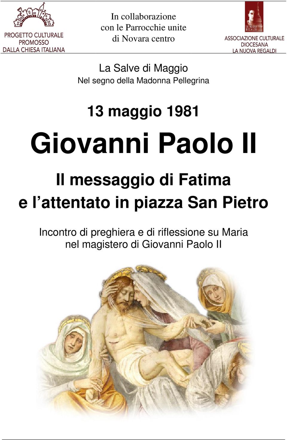 II Il messaggio di Fatima e l attentato in piazza San Pietro Incontro