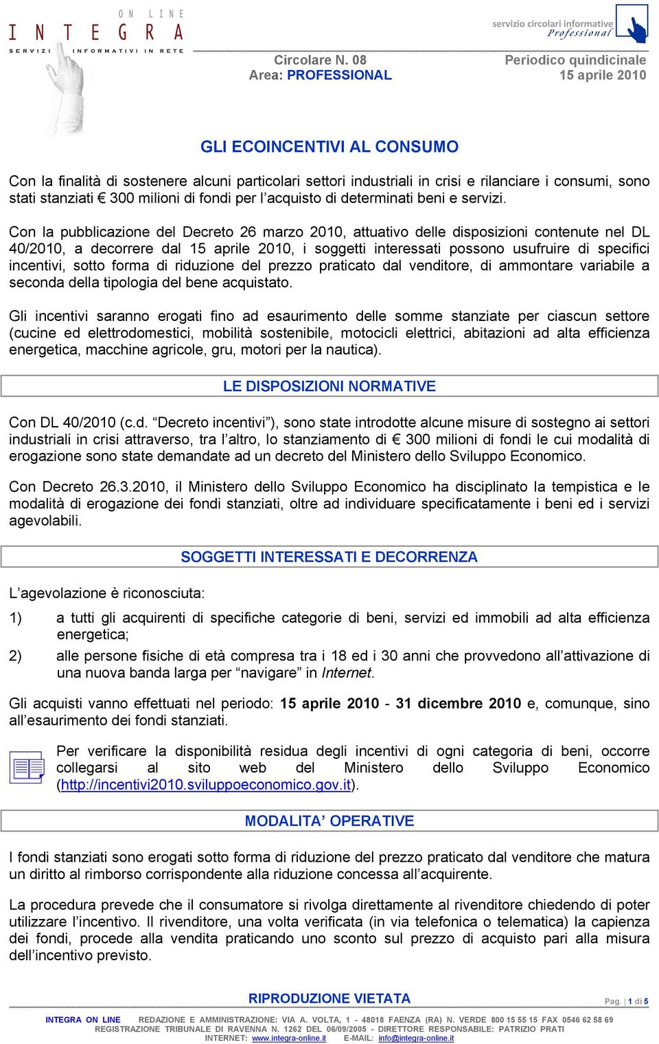 stanziati 300 milioni di fondi per l acquisto di determinati beni e servizi.