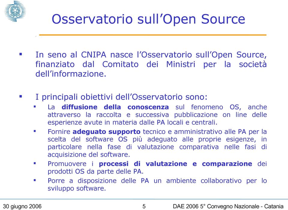 materia dalle PA locali e centrali.