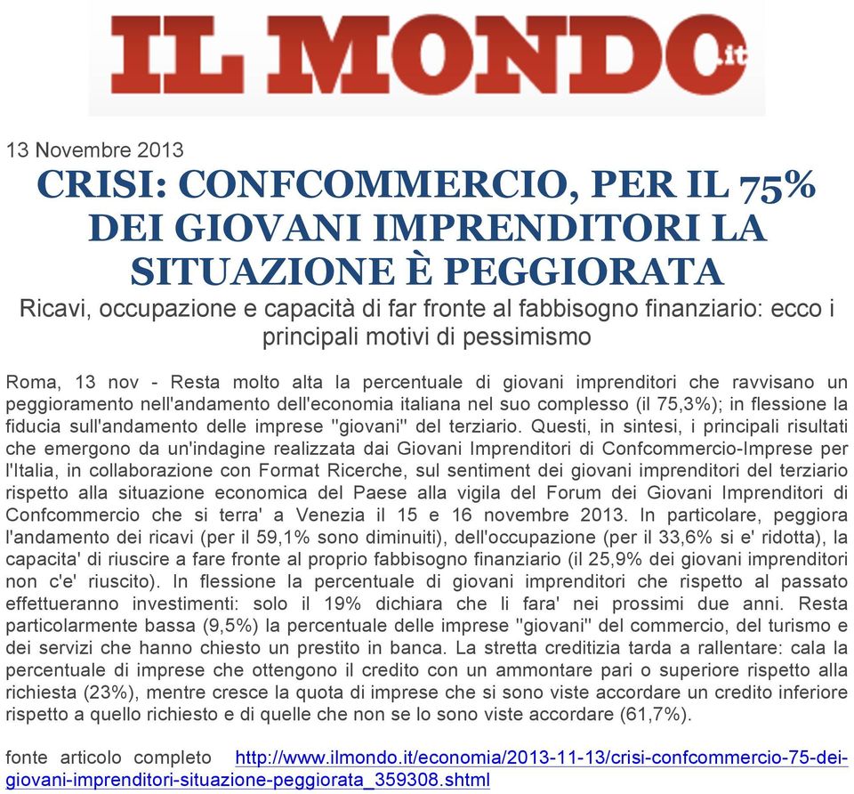 fiducia sull'andamento delle imprese ''giovani'' del terziario.