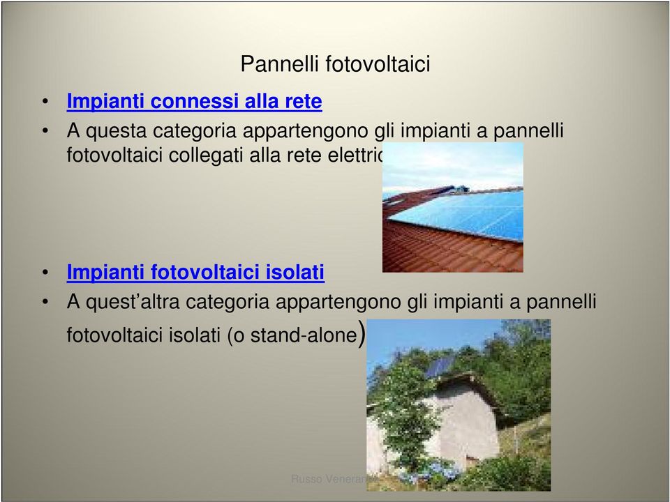 elettrica Impianti fotovoltaici isolati A quest altra categoria