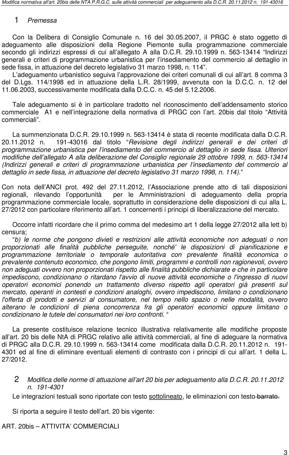 563-13414 Indirizzi generali e criteri di programmazione urbanistica per l insediamento del commercio al dettaglio in sede fissa, in attuazione del decreto legislativo 31 marzo 1998, n. 114.