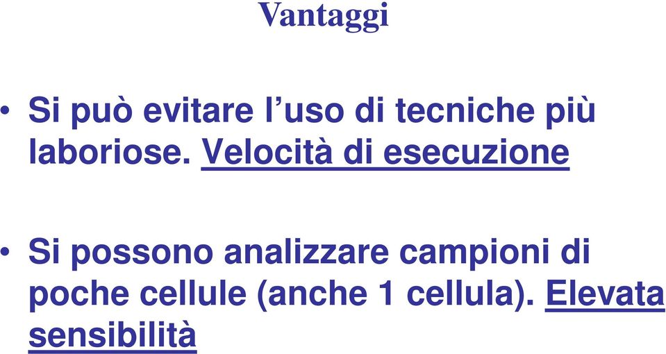 Velocità di esecuzione Si possono