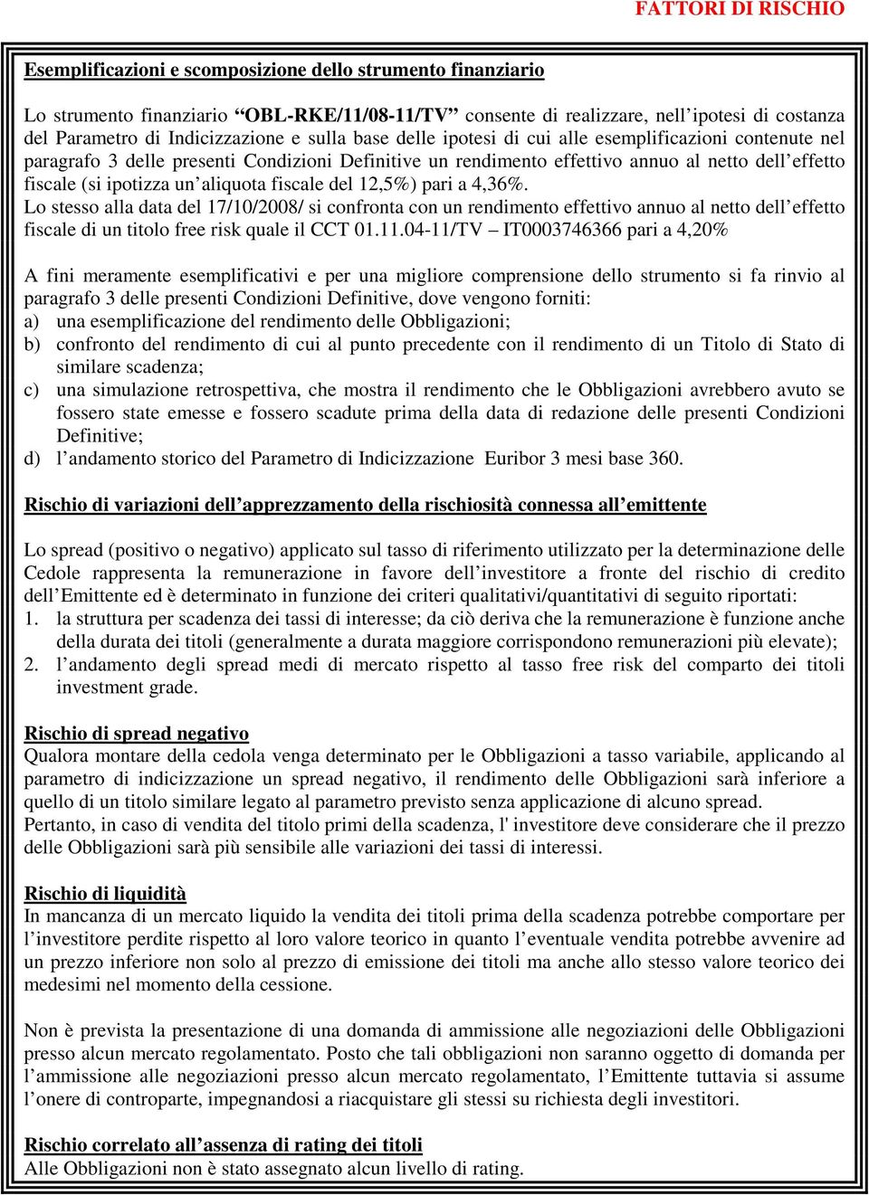 ipotizza un aliquota fiscale del 12,5%) pari a 4,36%.