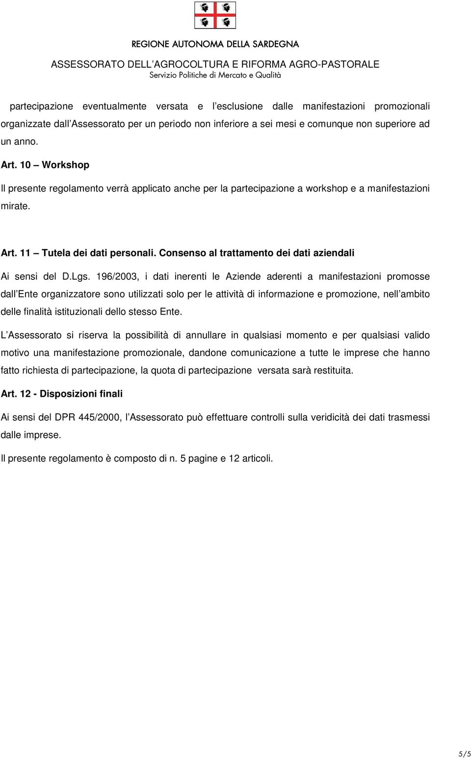 Consenso al trattamento dei dati aziendali Ai sensi del D.Lgs.