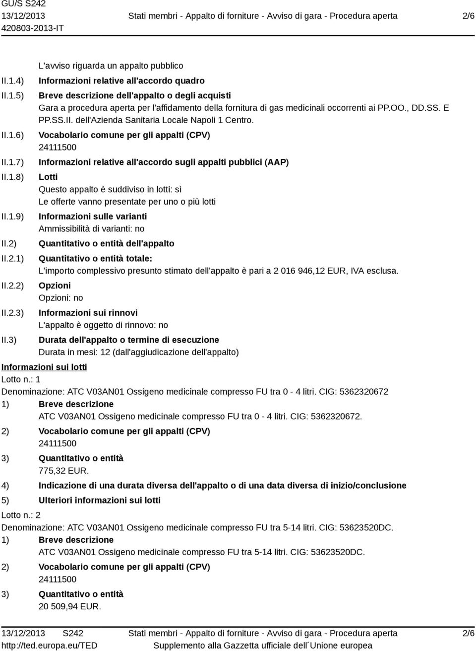 medicinali occorrenti ai PP.OO., DD.SS. E PP.SS.II. dell'azienda Sanitaria Locale Napoli 1 Centro.