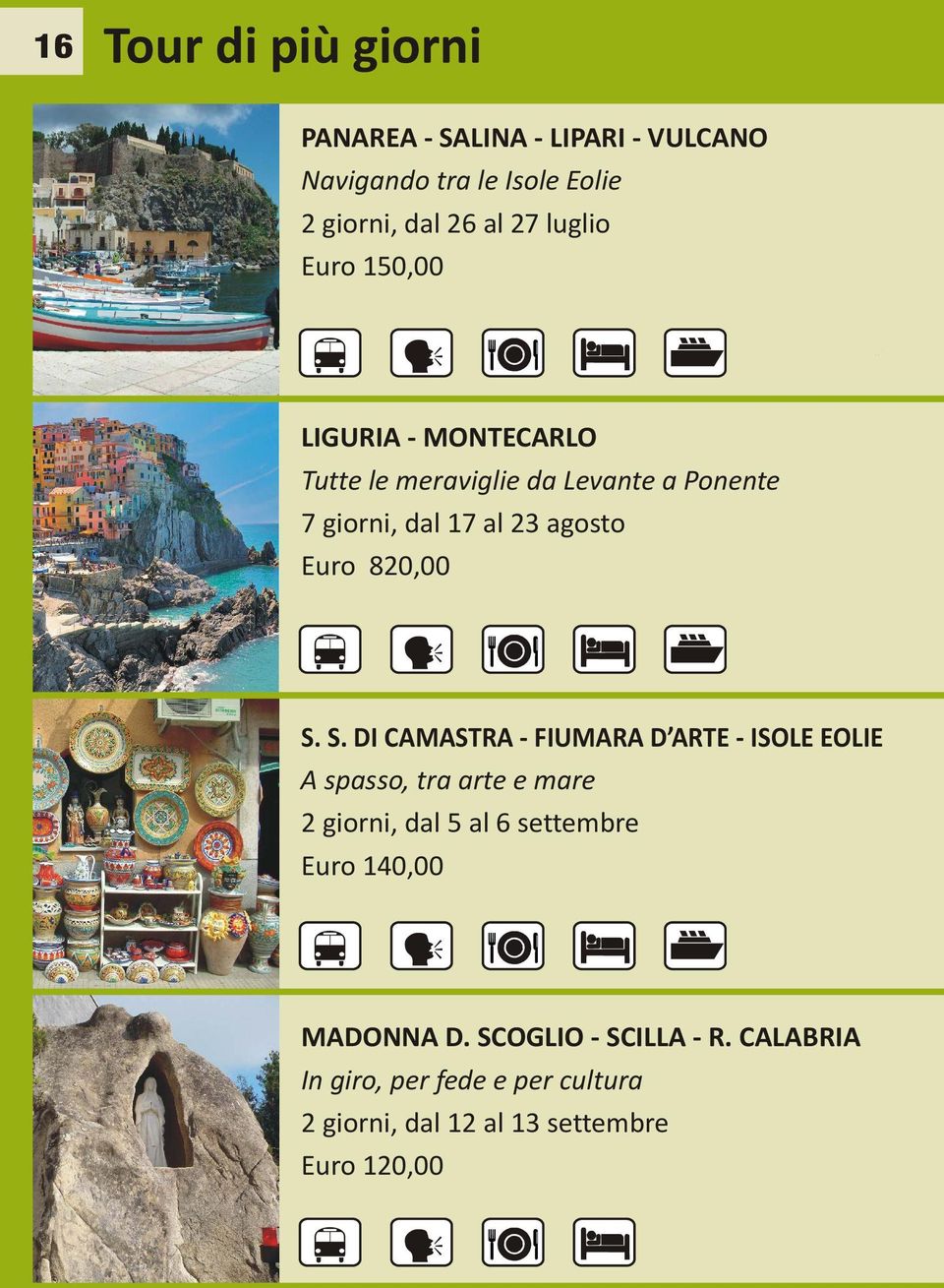 S. DI CAMASTRA - FIUMARA D ARTE - ISOLE EOLIE A spasso, tra arte e mare 2 giorni, dal 5 al 6 settembre Euro 140,00