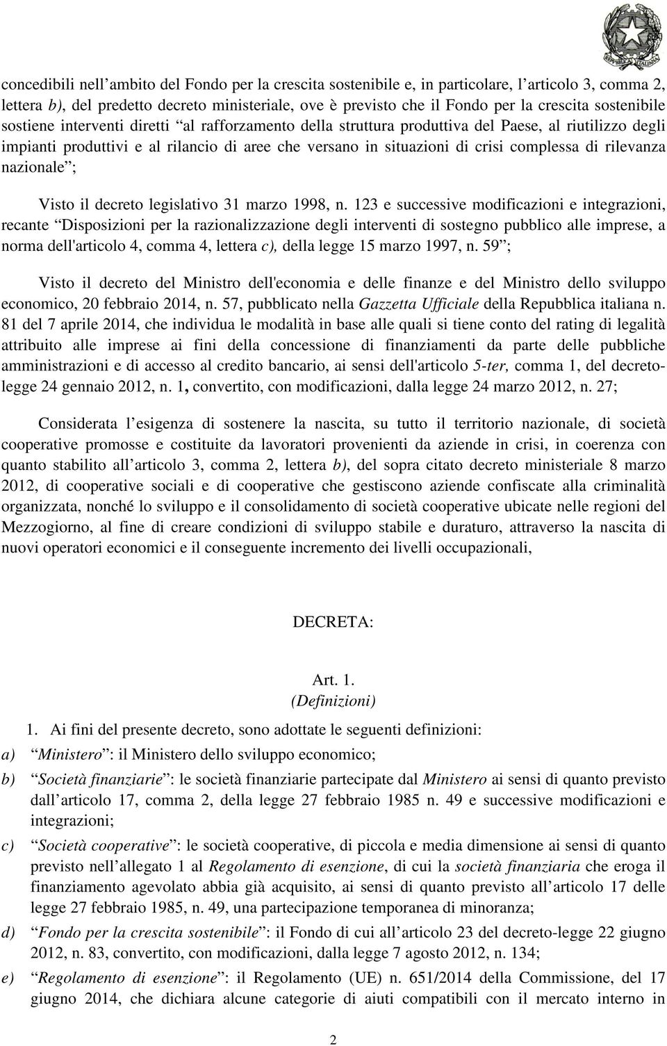 complessa di rilevanza nazionale ; Visto il decreto legislativo 31 marzo 1998, n.