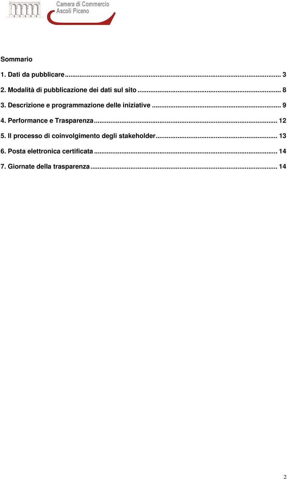 Descrizione e progrmmzione delle inizitive... 9 4.