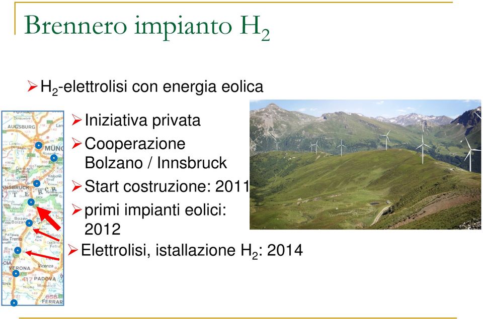 Bolzano / Innsbruck Start costruzione: 2011;