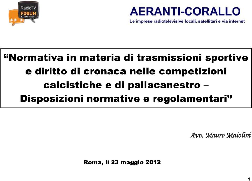 e di pallacanestro Disposizioni normative e