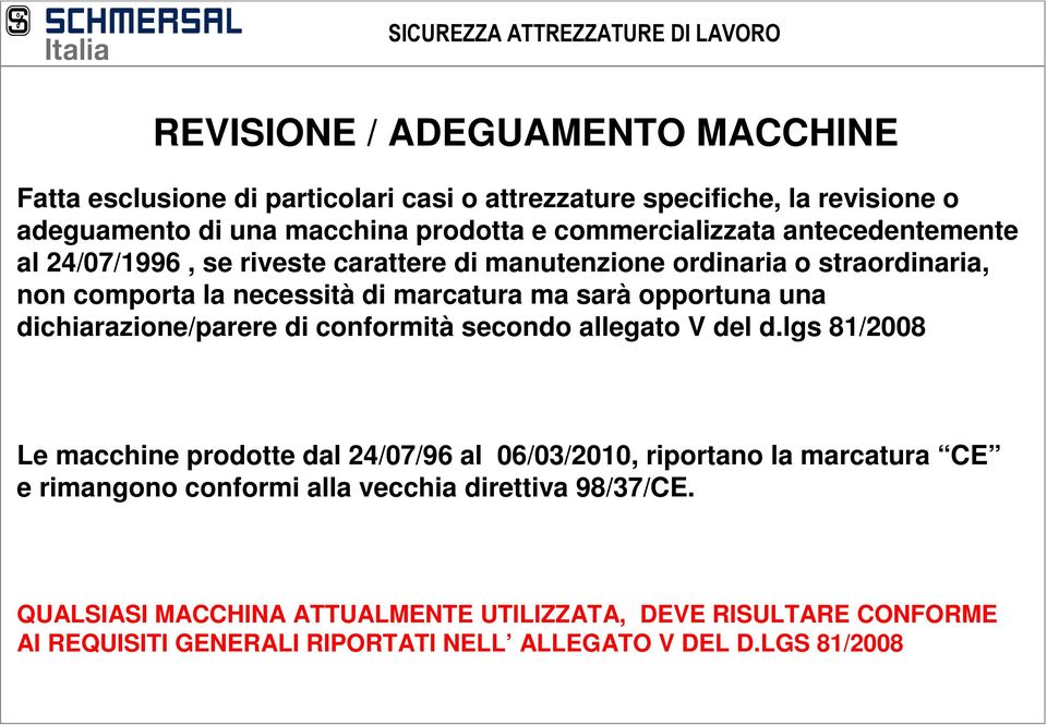 opportuna una dichiarazione/parere di conformità secondo allegato V del d.