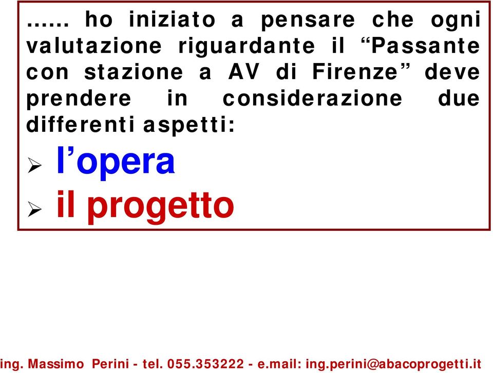 di Firenze deve prendere in considerazione