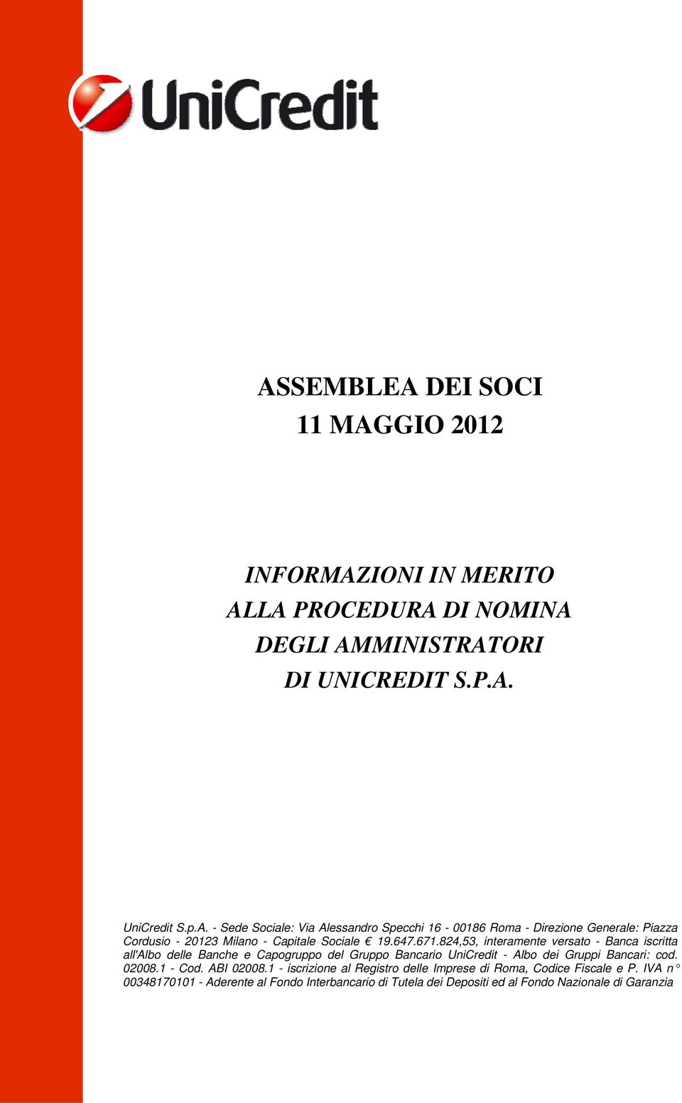 1 - Cod. ABI 02008.1 - iscrizione al Registro delle Imprese di Roma, Codice Fiscale e P.