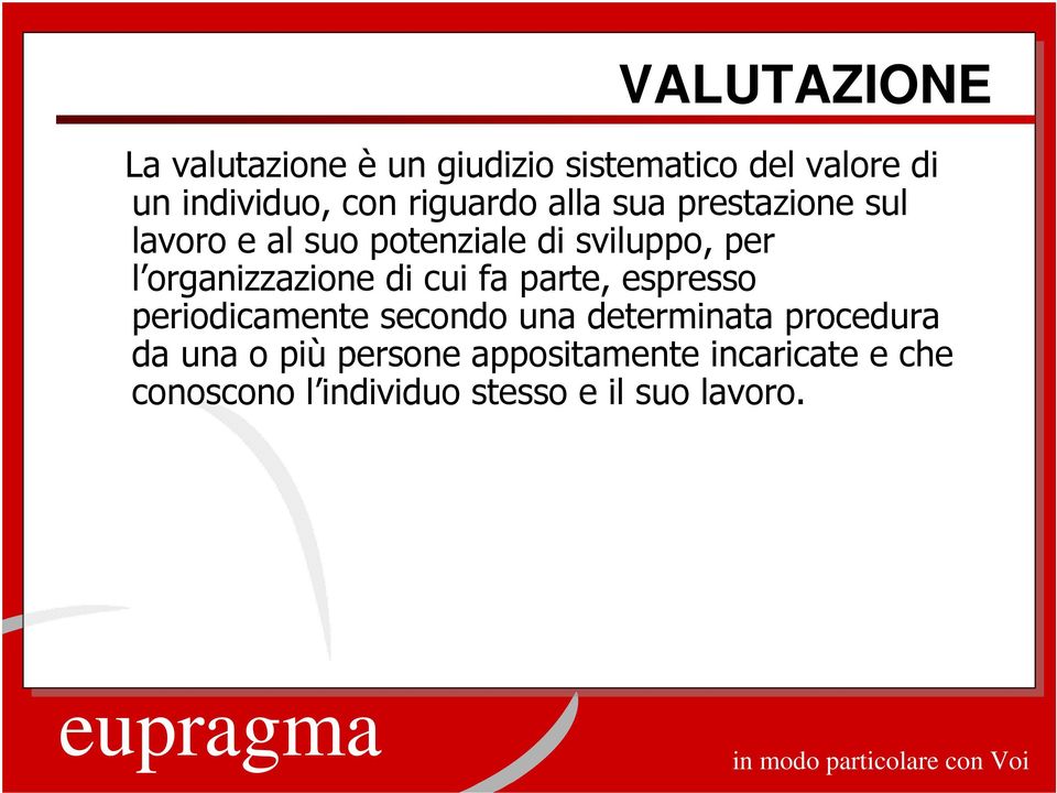 organizzazione di cui fa parte, espresso periodicamente secondo una determinata