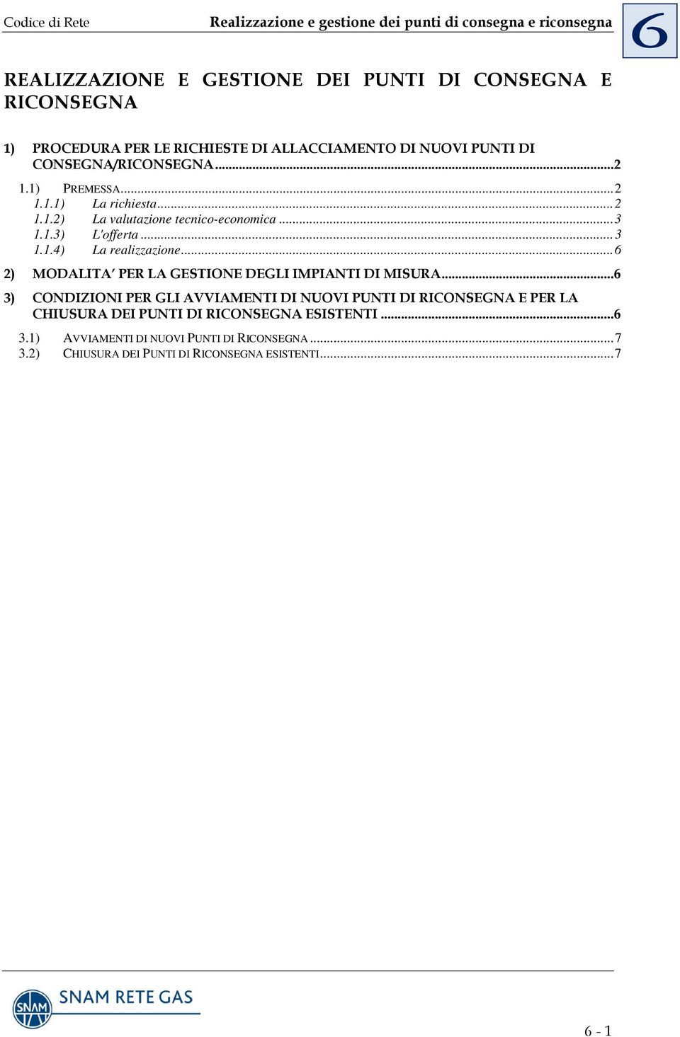 .. 6 2) MODALITA PER LA GESTIONE DEGLI IMPIANTI DI MISURA.