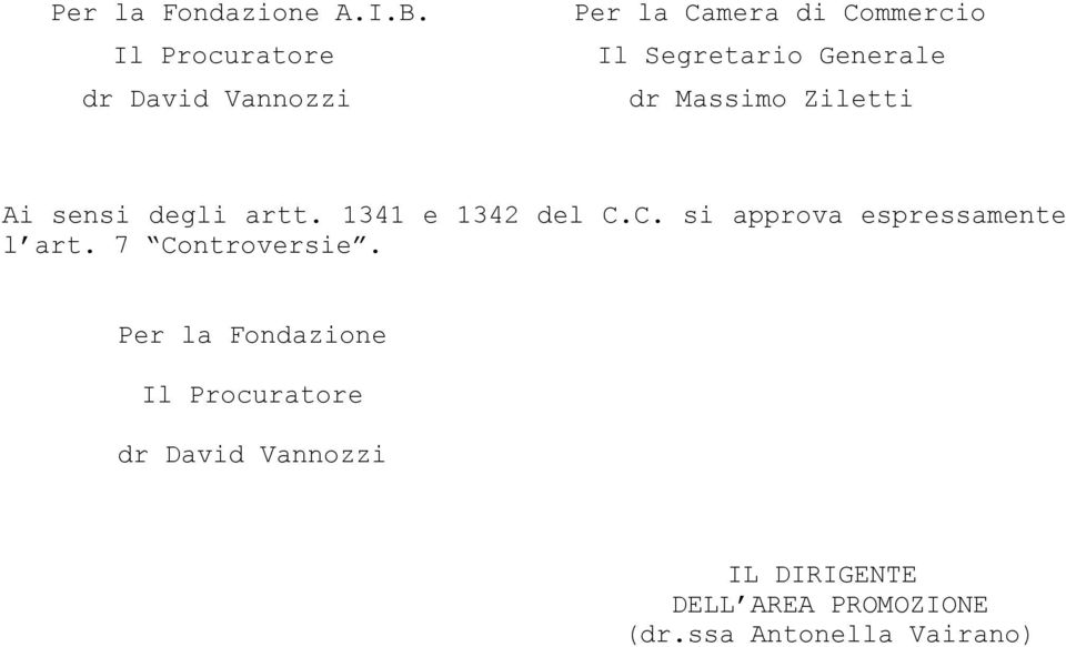 Vannozzi dr Massimo Ziletti Ai sensi degli artt. 1341 e 1342 del C.