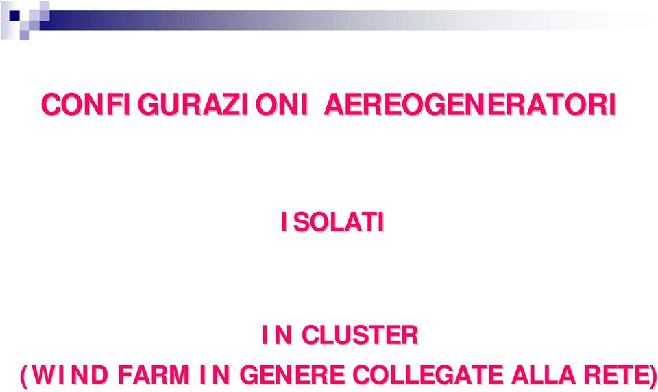 ISOLATI IN CLUSTER