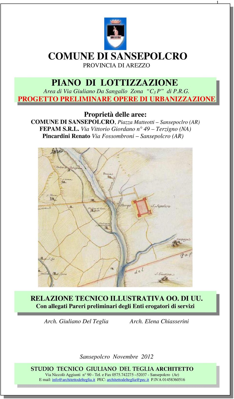 DI UU. Con allegati Pareri preliminari degli Enti erogatori di servizi Arch. Giuliano Del Teglia Arch.