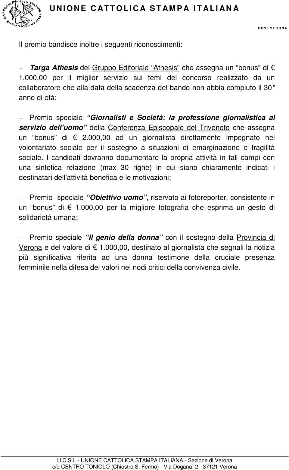 Società: la professione giornalistica al servizio dell uomo della Conferenza Episcopale del Triveneto che assegna un bonus di 2.