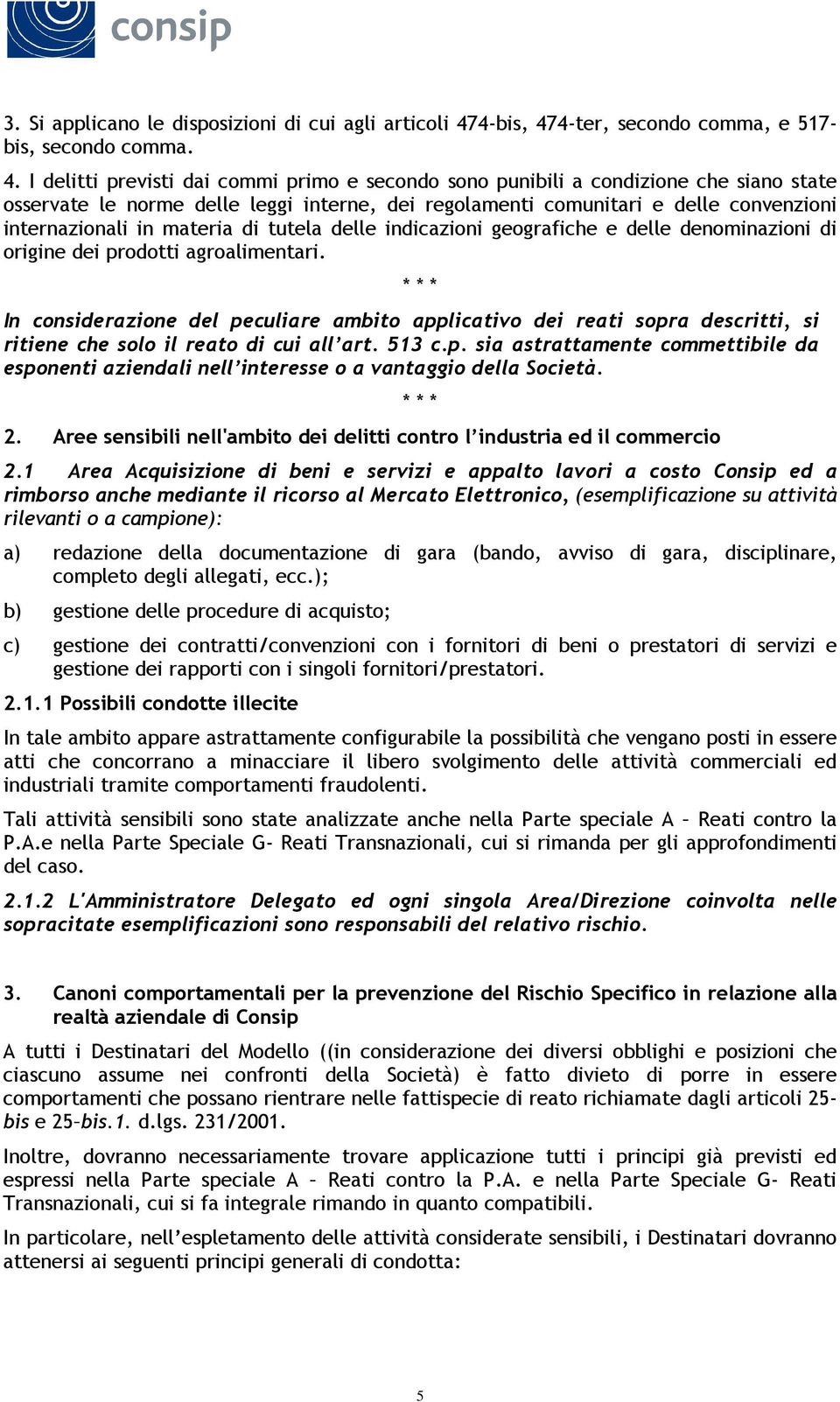 4-ter, secondo comma, e 517- bis, secondo comma. 4.