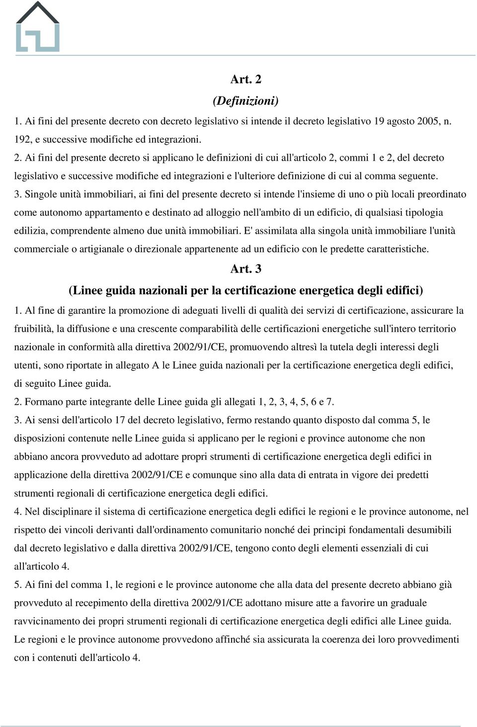 05, n. 192, e successive modifiche ed integrazioni. 2.