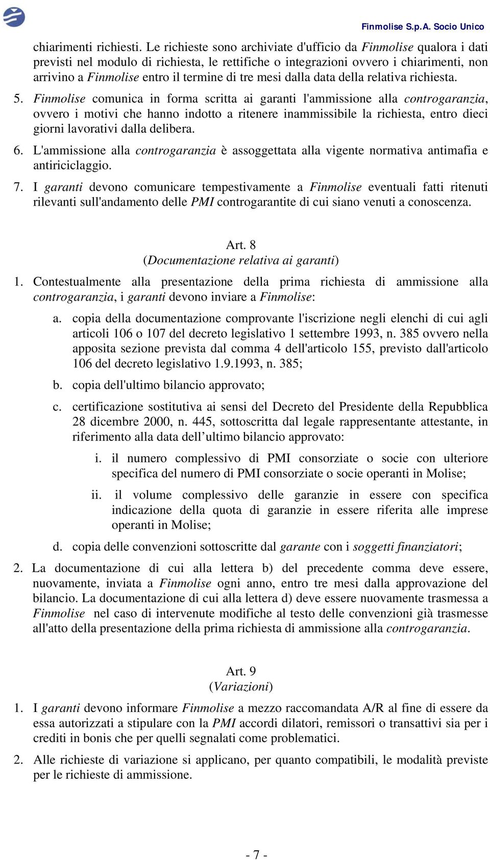 tre mesi dalla data della relativa richiesta. 5.