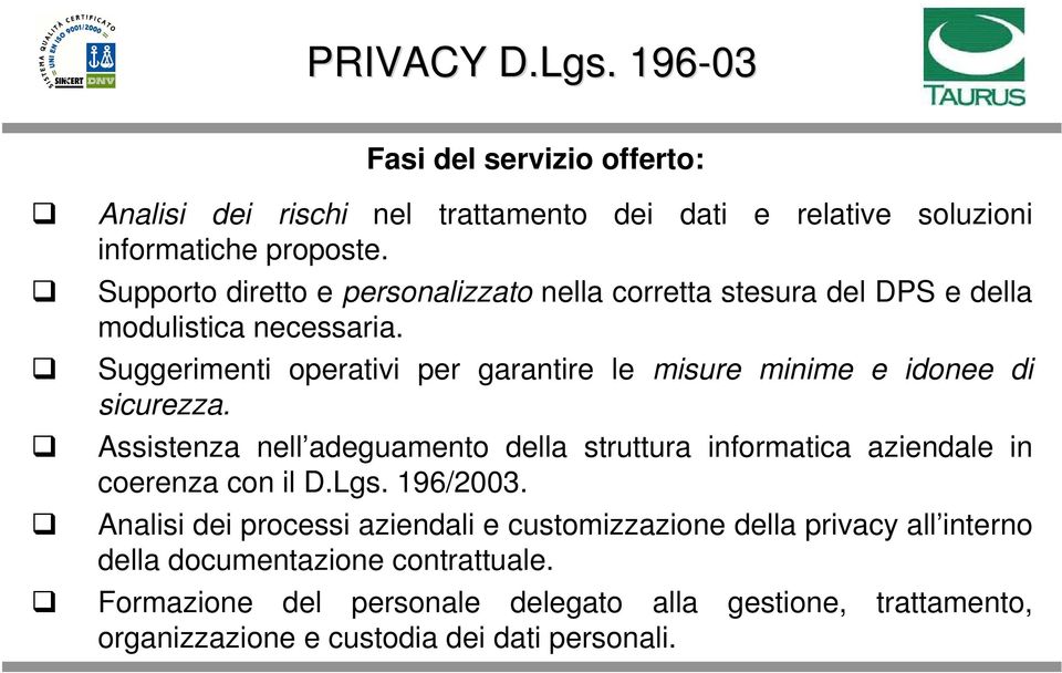 Suggerimenti operativi per garantire le misure minime e idonee di sicurezza.