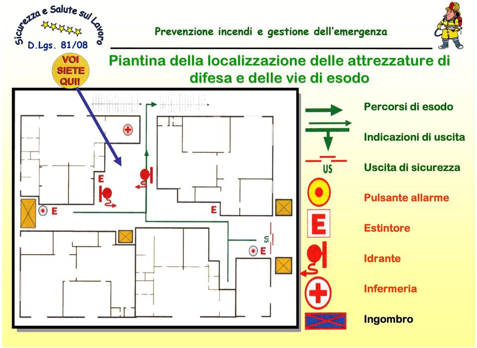 attrezzature di difesa e delle vie di esodo