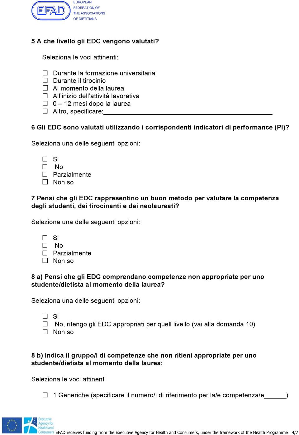 EDC sono valutati utilizzando i corrispondenti indicatori di performance (PI)?