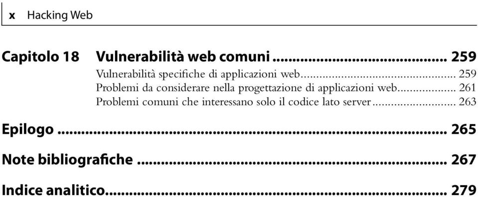 .. 259 Problemi da considerare nella progettazione di applicazioni web.