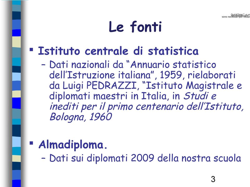 Magistrale e diplomati maestri in Italia, in Studi e inediti per il primo