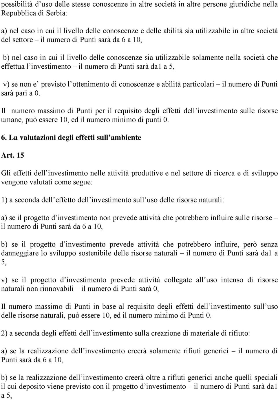 sarà da1 a 5, v) se non e previsto l ottenimento di conoscenze e abilità particolari il numero di Punti sarà pari a 0.